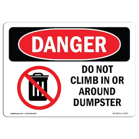 Signmission Safety Sign, OSHA Danger, 10" Height, Do Not Climb In Or Around Dumpster, Landscape OS-DS-D-1014-L-2097